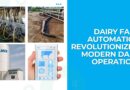 Dairy Farm Automation: Revolutionizing Modern Dairy Operations 